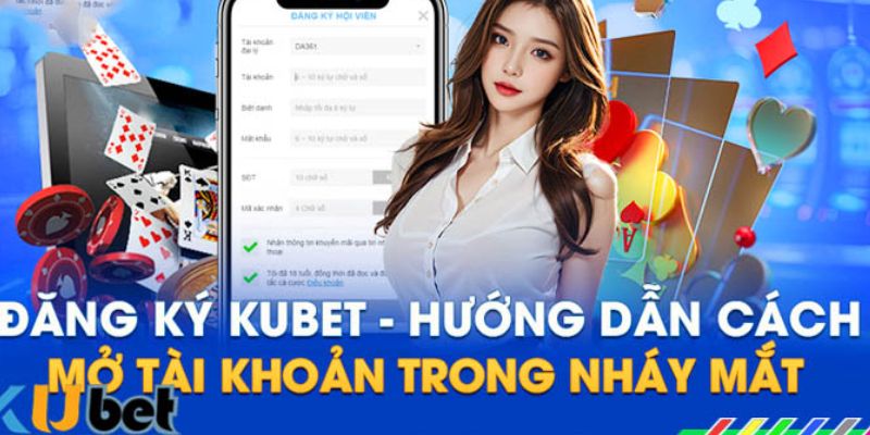 Xác nhận đăng ký Kubet để gửi yêu cầu