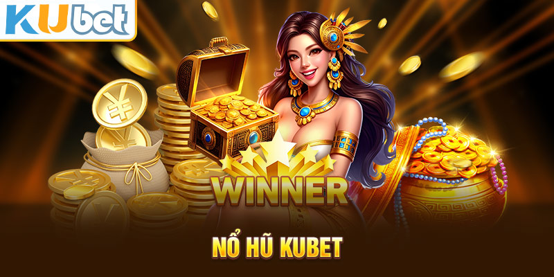 Nổ Hũ Kubet